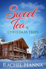 Sweet Tea & Christmas Trees af Rachel Hanna
