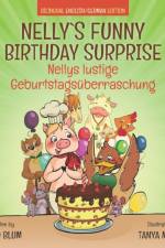 Nelly's Funny Birthday Surprise - Nellys lustige Geburtstagsuberraschung af Ingo Blum
