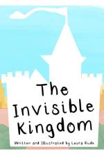 The Invisible Kingdom af Laura Rude