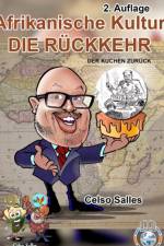 Afrikanische Kultur - DIE RUECKKEHR - Der Kuchen Zuruck - Celso Salles - 2. Auflage af Celso Salles