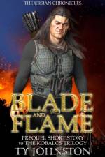 Blade and Flame af Ty Johnston