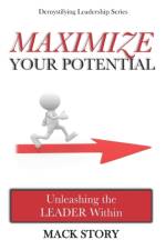 Maximize Your Potential af Mack Story