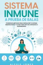 Sistema Inmune a Prueba de Balas af Alexis Jones