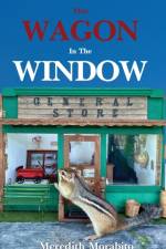 That Wagon In The Window af Meredith Morabito