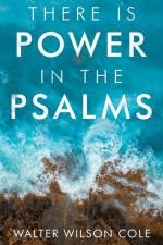 There Is Power in the Psalms af Walter Wilson Cole