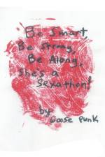 Be Smart, Be Strong, Be Along, She`S a Sexathon! af Goose Punk
