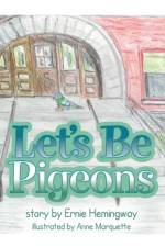 Let's Be Pigeons af Ernie Hemingway