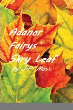Adanor Fairys Skry Leaf af J P Moss