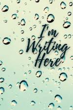 I'm Writing Here af Tanya Purcell