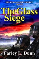 Glass Siege af Farley L Dunn