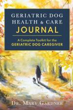Geriatric Dog Health & Care Journal af Mary Gardner