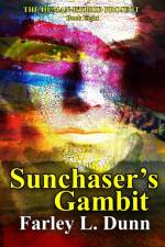 Sunchaser's Gambit af Farley L Dunn