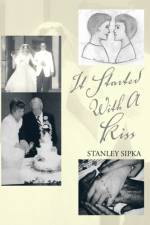 It Started with a Kiss af Stanley Sipka