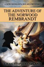 Adventure of the Norwood Rembrandt af Craig Stephen Copland