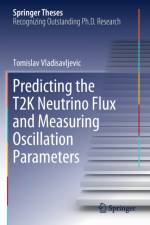 Predicting the T2K Neutrino Flux and Measuring Oscillation Parameters af Tomislav Vladisavljevic