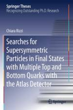 Searches for Supersymmetric Particles in Final States with Multiple Top and Bottom Quarks with the Atlas Detector af Chiara Rizzi