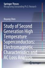 Study of Second Generation High Temperature Superconductors: Electromagnetic Characteristics and AC Loss Analysis af Boyang Shen
