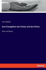 Zum Evangelium des Paulus und des Petrus af Carl Holsten