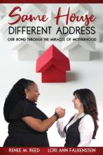 Same House Different Address af Renee M Reed