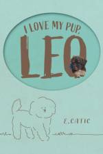 I Love My Pup, Leo af E Catic