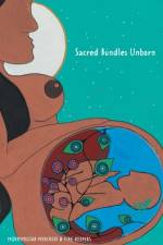 Sacred Bundles Unborn af Morningstar Mercredi