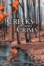 Creeks and Crises af Hank Neufeld
