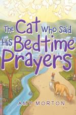 Cat Who Said His Bedtime Prayers af Amy Morton