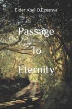 Passage To Eternity af Elder Abel O Ezeanya