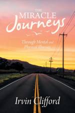 Miracle Journeys af Irvin Clifford