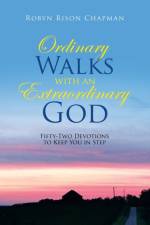 Ordinary Walks with an Extraordinary God af Robyn Rison Chapman