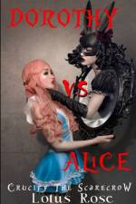 Dorothy vs. Alice af Lotus Rose