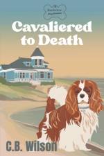 Cavaliered to Death af C B Wilson
