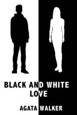 Black and White Love af Agata Walker