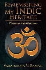 Remembering My Indic Heritage af Varadaraja V Raman