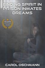Finding Spirit in Prison Inmates Dreams af Carol Oschman