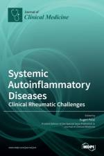 Systemic Autoinflammatory Diseases-Clinical Rheumatic Challenges