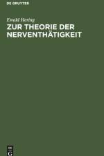 Zur Theorie der Nerventhatigkeit af Ewald Hering