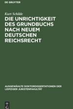Unrichtigkeit des Grundbuchs nach neuem Deutschen Reichsrecht af Kurt Schilde