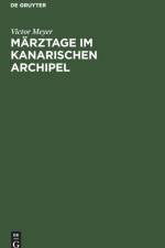 Marztage im kanarischen Archipel af Victor Meyer