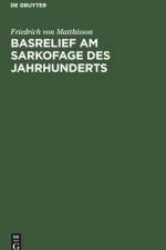 Basrelief am Sarkofage des Jahrhunderts af Friedrich Von Matthisson