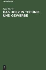 Holz in Technik und Gewerbe af Fritz Hoyer