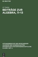 Beitrage zur Algebra, 11-13 af A Loewy