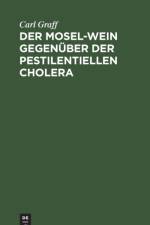 Mosel-Wein gegenuber der pestilentiellen Cholera af Carl Graff
