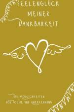 Seelengluck meiner Dankbarkeit af Tina Hüsch