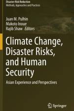 Climate Change, Disaster Risks, and Human Security