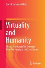 Virtuality and Humanity af Sam N. Lehman-Wilzig