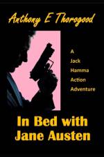 In Bed with Jane Austen af Anthony E Thorogood
