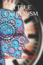 True Extremism af John O'Loughlin