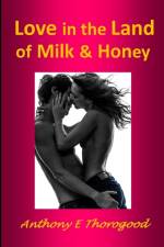 Love in the Land of Milk and Honey af Anthony E Thorogood