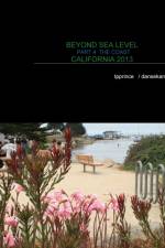 Beyond Sea Level Part 4 the Coast California 2013 af Dan Sekarski